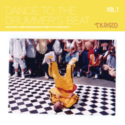 Various Dance To The Drummer's Beat (Block Party Jams And Breakbeats From The TK Disco Vaults) (Vol. 1) Vinyl
