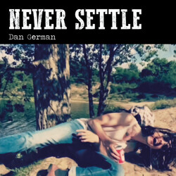 Dan German Never Settle Vinyl LP