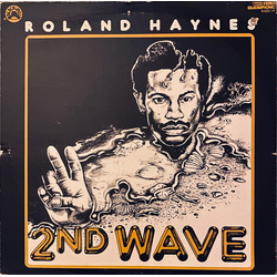 Roland Haynes Second Wave -Reissue- Includes Insert With Added Liner Notes Vinyl LP