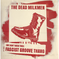 Dead Milkmen (We Don'T Need This) Fascist Groove Thang / Red Vinyl -Coloured- Vinyl 7"
