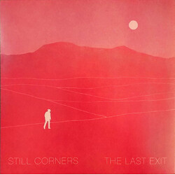 Still Corners Last Exit Vinyl LP