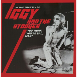 The Stooges You Think You’re Bad, Man? (The Road Tapes ‘73 - ‘74) CD Box Set