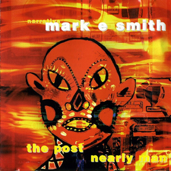 Mark E Smith Post Nearly Man -Hq/Ltd- 140Gr. Vinyl LP