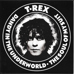 T.Rex Dandy In The Underworld/Soul Of My Suit -Coloured- Vinyl 7"