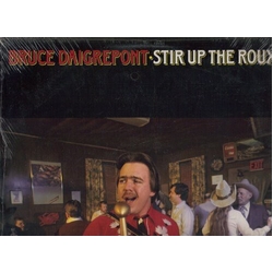 Bruce Daigrepont Stir Up The Roux VINYL LP