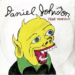 Daniel Johnston Fear Yourself VINYL LP