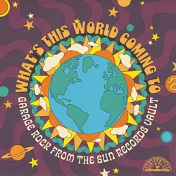 Various Artists What's This World Coming To: Garage Rock From The Sun Records Vault ZOETROPE VINYL RSD LP