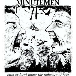 Minutemen Buzz Or Howl Under The Influence Of Heat VINYL LP