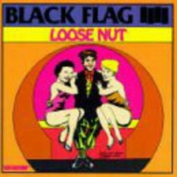 Black Flag Loose Nut VINYL LP
