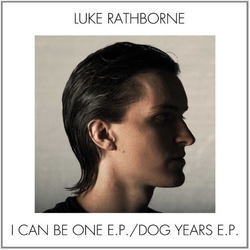 Luke Rathborne Dog Years / I Can Be One VINYL LP