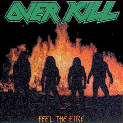 Overkill Feel The Fire Vinyl LP