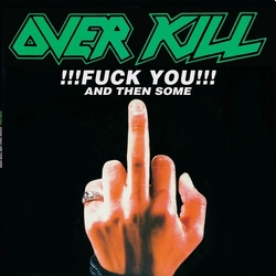 Overkill !!!Fuck You!!!