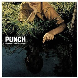 Punch They Don'T Have To Believe Vinyl LP
