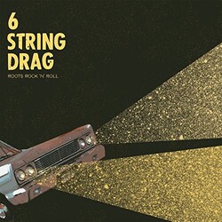 6 String Drag Roots Rock N Roll Vinyl LP