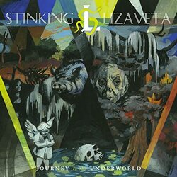 Stinking Lizaveta Journey To The Underworld VINYL LP