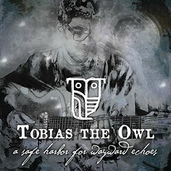 Tobias The Owl Safe Harbor For Wayward Echoes Vinyl LP