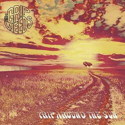 Grip Weeds Trip Around The Sun Vinyl LP