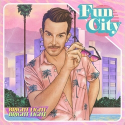 Bright Light Bright Light Fun City VINYL LP