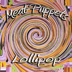 Meat Puppets Lollipop VINYL LP