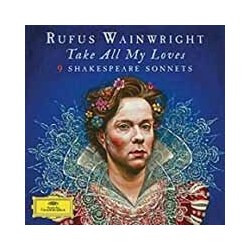 Rufus Wainwright Take All My Loves: 9 Shakespeare Sonnets (2 LP) Vinyl LP
