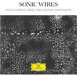 Katia; Marielle Labeque; David Chalmin; Bryce Dessner Labeque Sonic Wires 2 VINYL LP