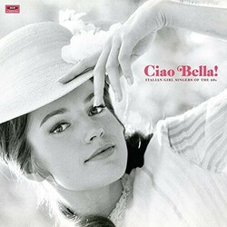 Various Artists Ciao Bella: Italian Girl Singers Of The 60's / Var Vinyl LP