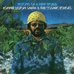 Lonnie Liston & The Cosmic Echoes Smith Visions Of A New World VINYL LP