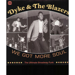 Dyke & The Blazers We Got More Soul - The Ultimate Broadway Funk Vinyl LP