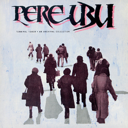 Pere Ubu Terminal Tower (LP) Vinyl LP