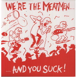 Meatmen We'Re The Meatmen & You Suck VINYL LP
