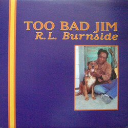 R.L. Burnside Too Bad Jim VINYL LP
