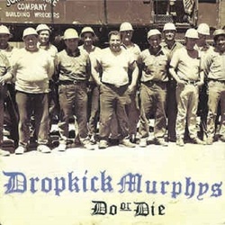 Dropkick Murphys Do Or Die VINYL LP