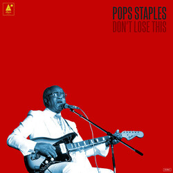 Pops Staples Don't Lose This