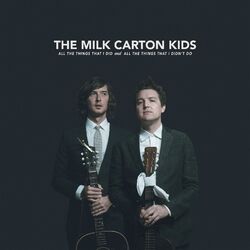 Milk Carton Kids All The Things That I Did And All The Things That I Didn'T Do VINYL LP