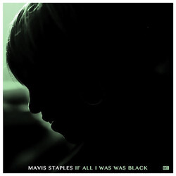 Mavis Staples If All I Was Was Black (180G/Dl Card) VINYL LP