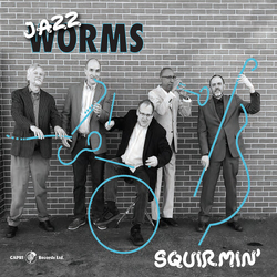 Jazz Worms Squirmin LIMITED EDITION VINYL LP
