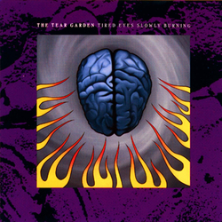 Tear Garden Tired Eyes Slowly Burning VINYL LP