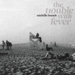 Michelle Branch The Trouble With Fever VINYL LP