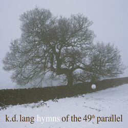 Lang K.D. Hymns Of The 49Th Parallel Vinyl LP