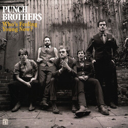 Punch Brothers Who's Feeling Young Now VINYL LP