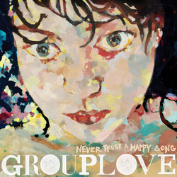 Grouplove Never Trust A Happy Song CLEAR VINYL ATL75 LP
