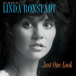 Linda Ronstadt Classic Linda Ronstadt: Just One Look