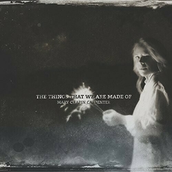 Mary Chapin Carpenter Things That We Are Made Of VINYL LP
