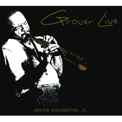 Grover Washington, Jr. Grover Live