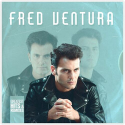 Fred Ventura Greatest Hits & Remixes Vinyl LP