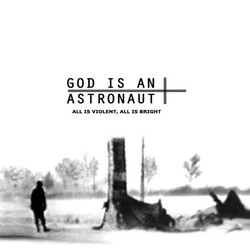 God Is An Astronaut All Is Violent All Is Bright Vinyl LP