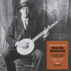 Dock Boggs Dock Boggs: Legendary Singer And Banjo Player VINYL LP