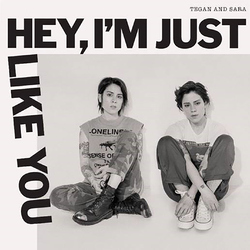 Tegan & Sara Hey I'M Just Like You Vinyl LP