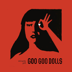 Goo Goo Dolls Miracle Pill VINYL LP