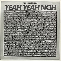 Yeah Yeah Noh Peel Sessions VINYL LP